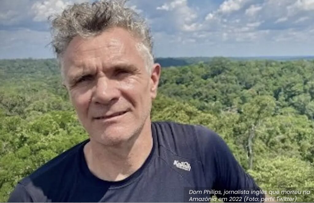Dom Philips, jornalista assassinado na Amazônia, lembrado no Dia Mundial do Meio Ambiente
